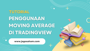 Tutorial Penggunaan Indikator Moving Average di TradingView