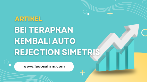 BEI kembali menerapkan kebijakan Auto Rejection Simetris pada 4 September 2023