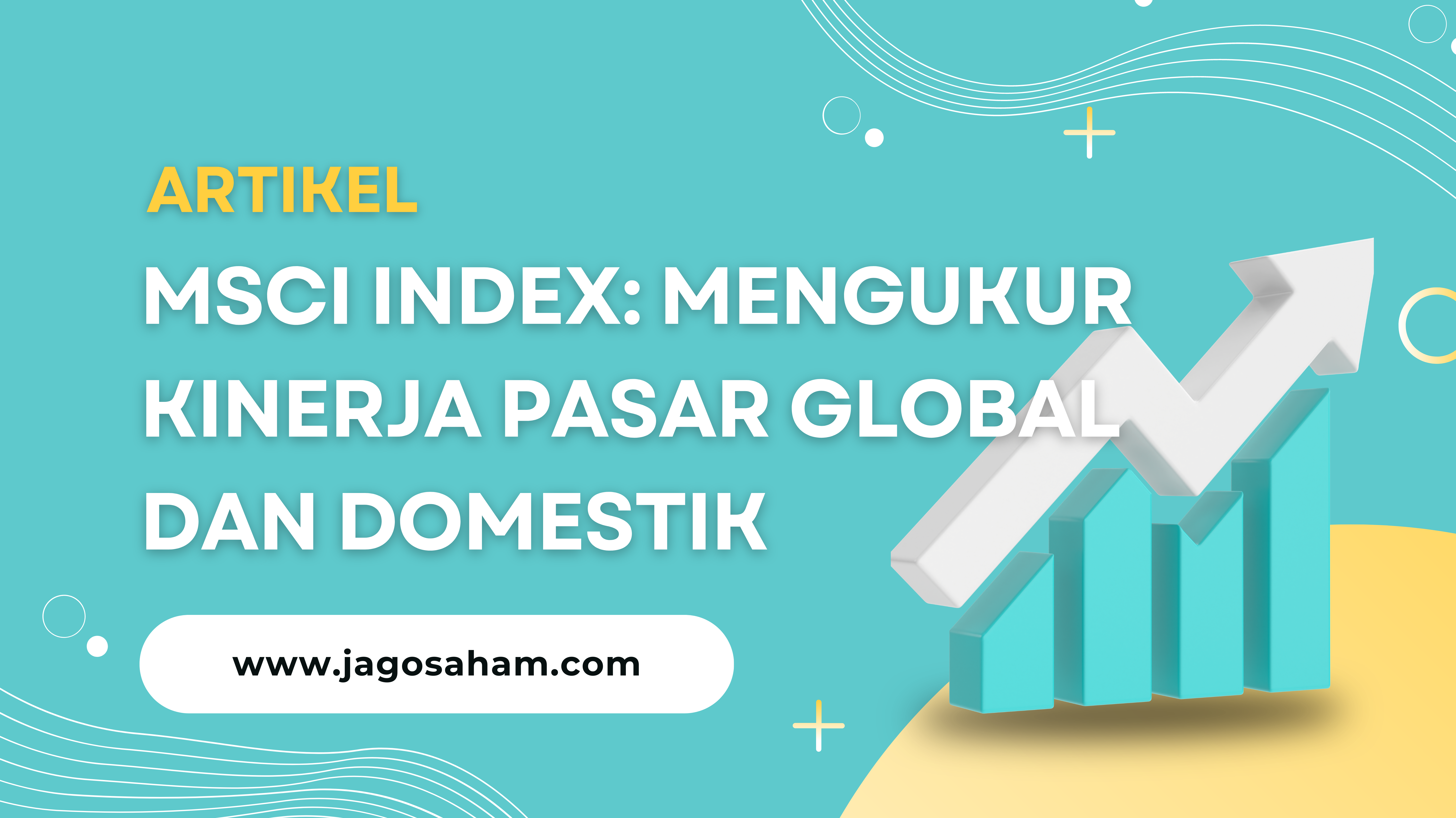 MSCI Index: Mengukur Kinerja Pasar Global dan Domestik