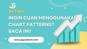 Ingin Cuan Menggunakan Chart Patterns? Baca Ini!