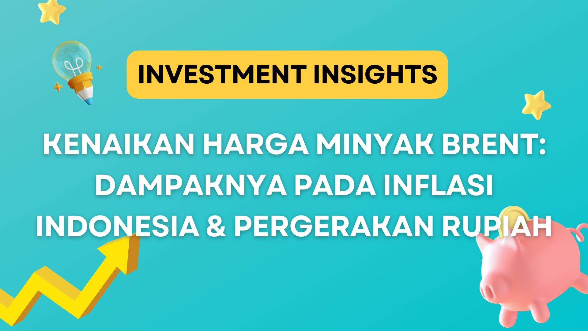 Kenaikan Harga Minyak Brent: Dampaknya pada Inflasi Indonesia & Pergerakan Rupiah