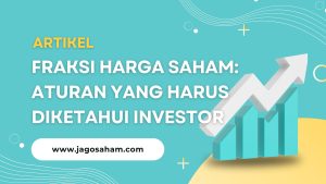 Fraksi Harga Saham: Aturan yang Harus Diketahui Investor