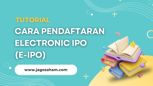 Tata Cara Pendaftaran Electronic IPO (E-IPO)