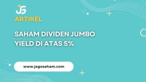 Saham Dividen Jumbo Yield di Atas 5% Juni 2026 | JagoSaham